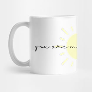 You are my sunshine Mug